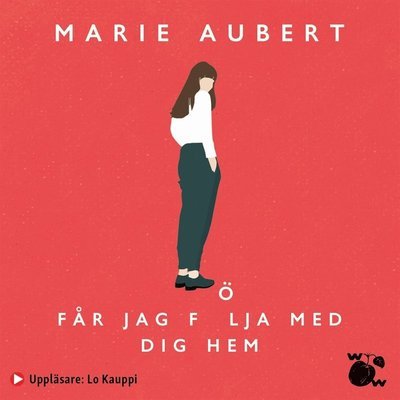 Får jag följa med dig hem - Marie Aubert - Audiolibro - Wahlström & Widstrand - 9789146236993 - 2 de julio de 2020