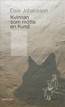 Cover for Elsie Johansson · Kärlek pocket: Kvinnan som mötte en hund (Paperback Book) (2009)