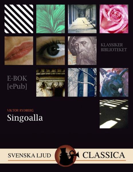 Singoalla - Viktor Rydberg - Books - Svenska Ljud Classica - 9789176390993 - September 19, 2014