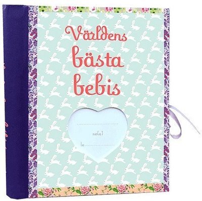 Cover for Marie Helleday Ekwurtzel · Världens bästa bebis (Spiralbuch) (2018)