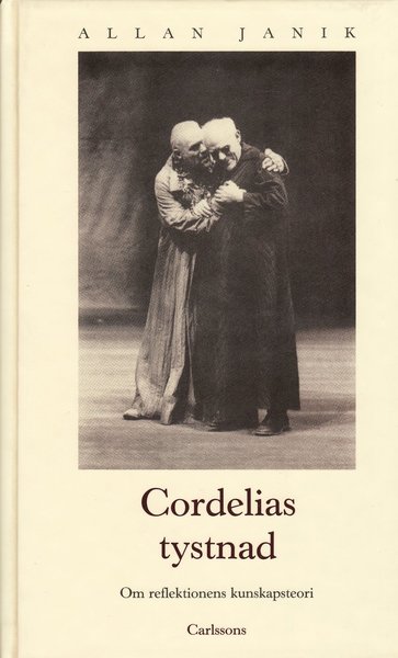 Cover for Allan Janik · Cordelias tystnad: om reflektionens kunskapsteori (Map) (1991)