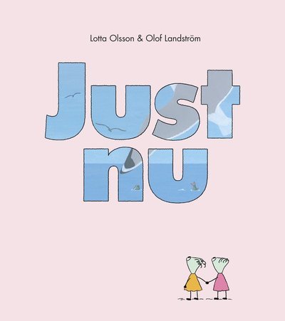 Cover for Lotta Olsson · Just nu (Gebundesens Buch) (2019)