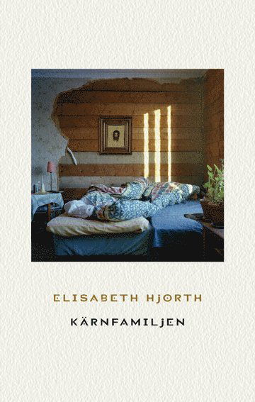 Cover for Elisabeth Hjorth · Kärnfamiljen (Book) (2008)