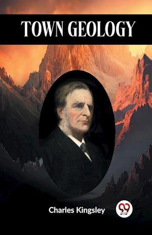 Cover for Charles Kingsley · Town Geology (Paperback Book) (2023)