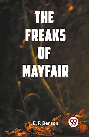 Cover for E F Benson · The Freaks of Mayfair (Edition2023) (Paperback Book) (2024)