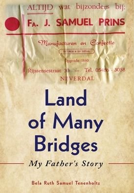 Cover for Bela Ruth Samuel Tenenholtz · Land of Many Bridges: My Father's Story (Hardcover Book) (2022)