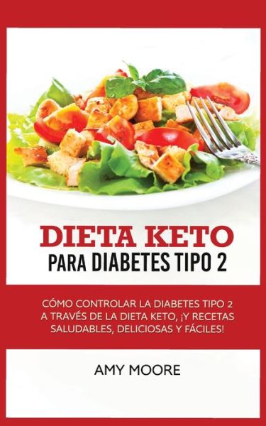 Cover for Amy Moore · Keto Diet for Type 2 Diabetes (Paperback Book) (2019)