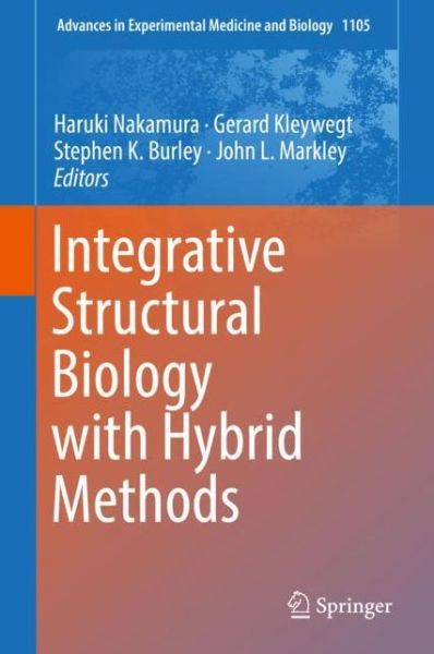 Cover for Integrative Structural Biology with Hybrid Methods (Book) [1st ed. 2018 edition] (2019)