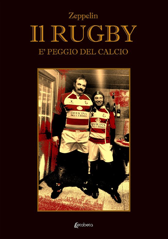 Cover for Zeppelin · Il Rugby E' Peggio Del Calcio (Book)