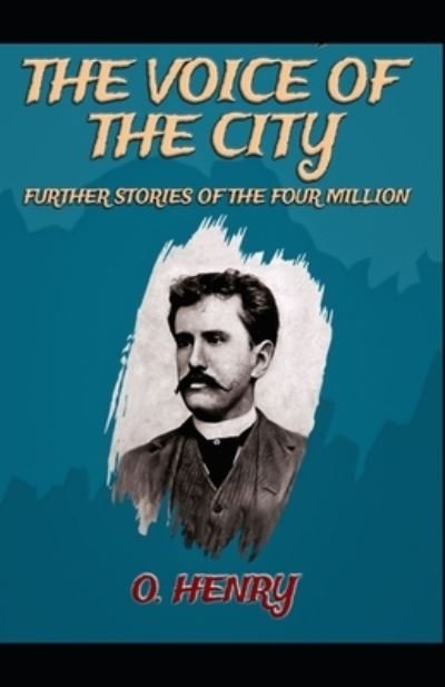 Cover for O Henry · The Voice of the City O. Henry: (Short Stories, Classics, Literature) [Annotated] (Paperback Book) (2021)