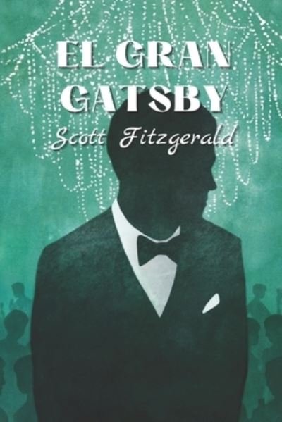 Cover for F Scott Fitzgerald · El gran Gatsby (Paperback Book) (2021)