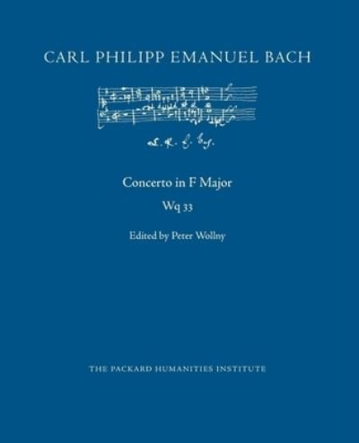 Concerto in F Major, Wq 33 - Carl Philipp Emanuel Bach - Books - Independently Published - 9798517960993 - June 9, 2021