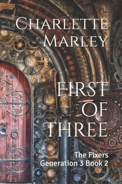 Cover for Charlette Marley · First of Three: The Fixers Generation 3 Book 2 (Paperback Book) (2021)