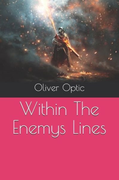 Cover for Oliver Optic · Within The Enemys Lines (Paperback Bog) (2020)
