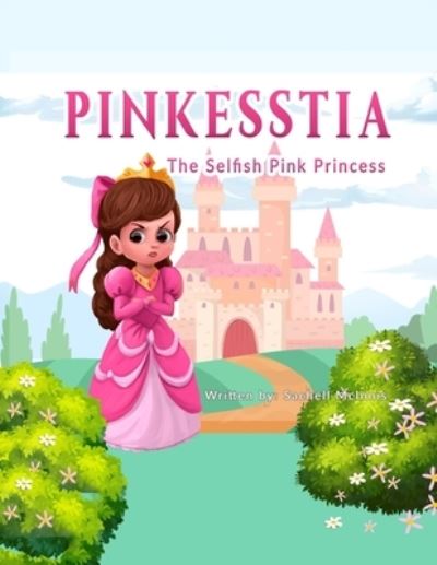 Cover for Sachell Linch-McInnis · Pinkesstia, the selfish pink princess (Paperback Book) (2020)