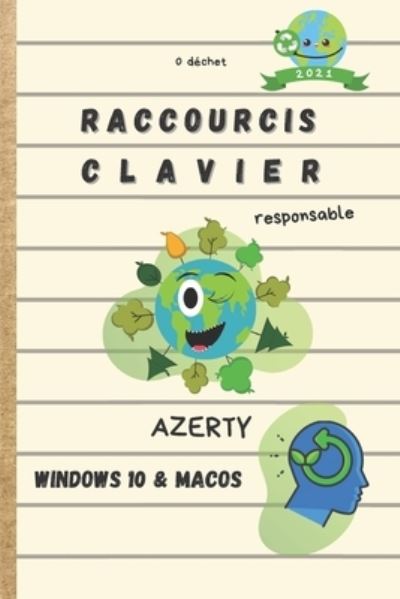 Cover for Zéro Déchet · Raccourcis clavier responsable AZERTY Windows 10 &amp; macOS 2021 (Paperback Book) (2021)