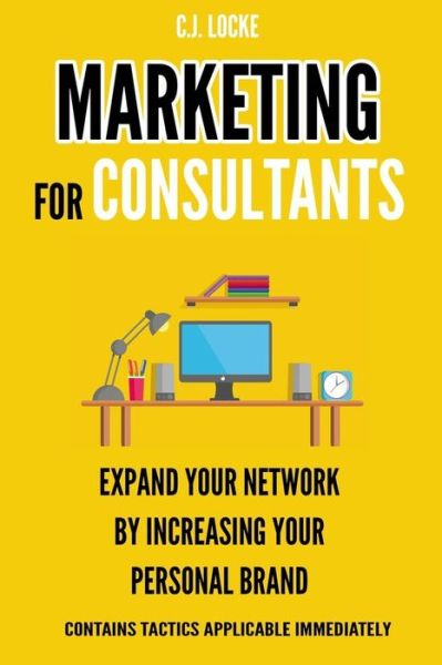 Cover for C J Locke · Marketing for Consultants (Paperback Book) (2020)