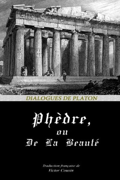 Phedre, Ou de la Beaute - Platon - Kirjat - Independently Published - 9798620606993 - maanantai 24. helmikuuta 2020