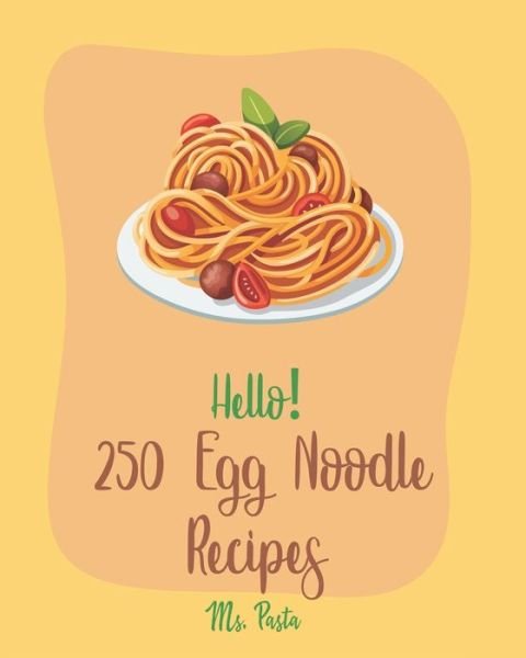 Cover for MS Pasta · Hello! 250 Egg Noodle Recipes (Paperback Bog) (2020)