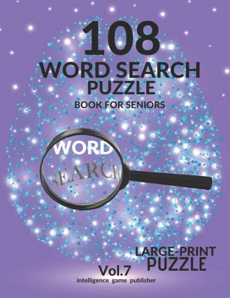 Cover for Intelligence Game Publisher · 108 Word Search Puzzle Book For Seniors Vol.7 (Taschenbuch) (2020)