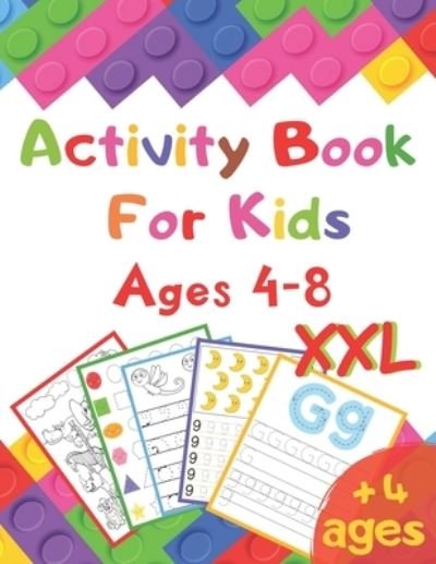 Cover for Abadila Activity Abadila · Activity Book For Kids Ages 4-8 XXL: I learn alphabet, numbers, shapes, lines, mathematics, coloring, mazes ... | Very complete educational book - vacation book Large format, 120 pages. (Paperback Book) (2020)