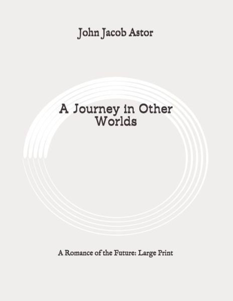 Cover for John Jacob Astor · A Journey in Other Worlds (Paperback Book) (2020)