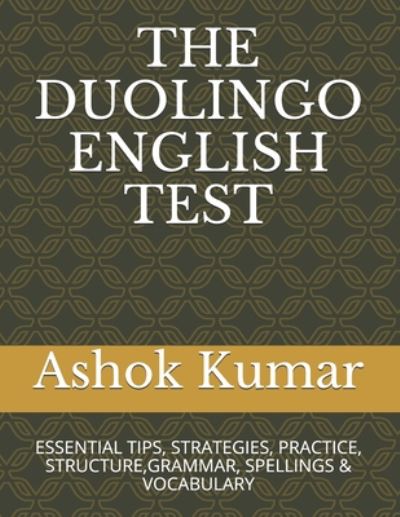 The Duolingo English Test - Ashok Kumar - Bøger - Independently Published - 9798657659993 - 6. juli 2020