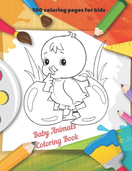 Cover for Sebastian Mullan · Baby Animals - Coloring Book - 100 coloring pages for kids (Paperback Book) (2020)