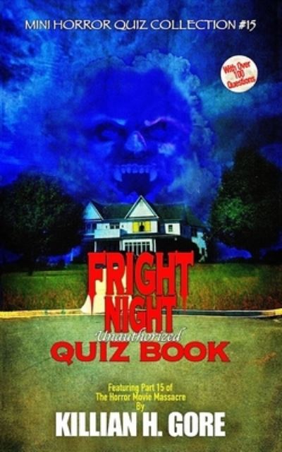 Cover for Killian H Gore · Fright Night Unauthorized Quiz Book (Paperback Book) (2020)