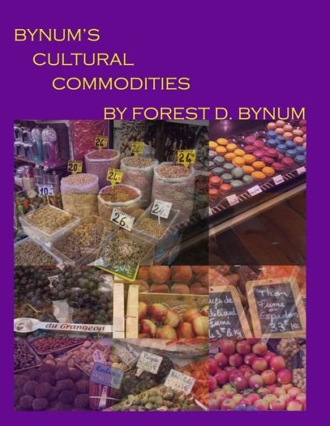 Cover for Forest D Bynum · Bynum's Cultural Commodities (Paperback Book) (2020)