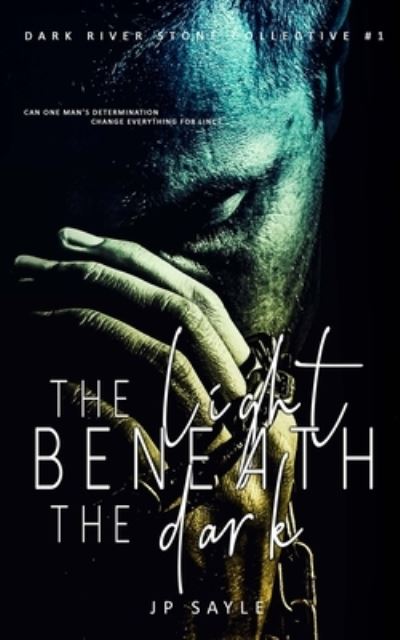 Cover for Jp Sayle · The Light Beneath the Dark (Paperback Book) (2020)