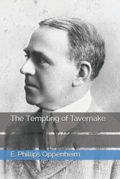 Cover for E Phillips Oppenheim · The Tempting of Tavernake (Paperback Book) (2021)