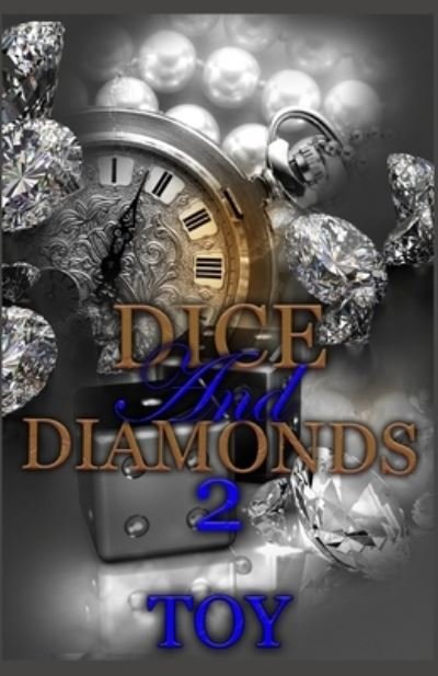 Dice and Diamonds 2 - Toy - Livros - Independently Published - 9798698786993 - 16 de outubro de 2020