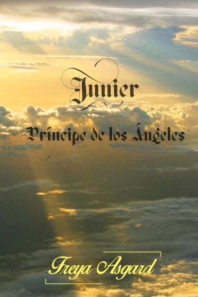 Cover for Freya Asgard · Junier, Principe de los Angeles (Paperback Book) (2021)