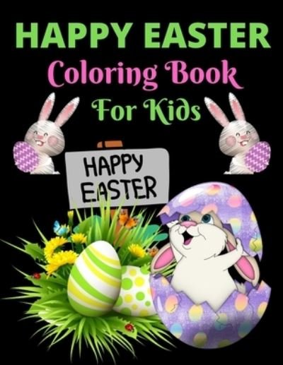 Cover for Trendy Coloring · Happy Easter Coloring Book For Kids: Bunnies, Eggs, Easter Baskets, Flowers, Butterflies, Everything Spring Brings! Great gift for kids! (Paperback Bog) (2021)