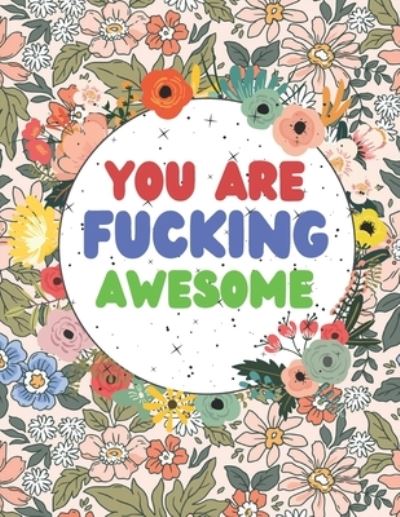 Cover for Razib Self Publisher · You Are Fucking Awesome (Paperback Book) (2021)