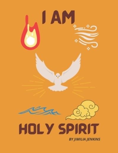 Cover for Jimilia R Jenkins · I am Holy Spirit (Paperback Book) (2021)