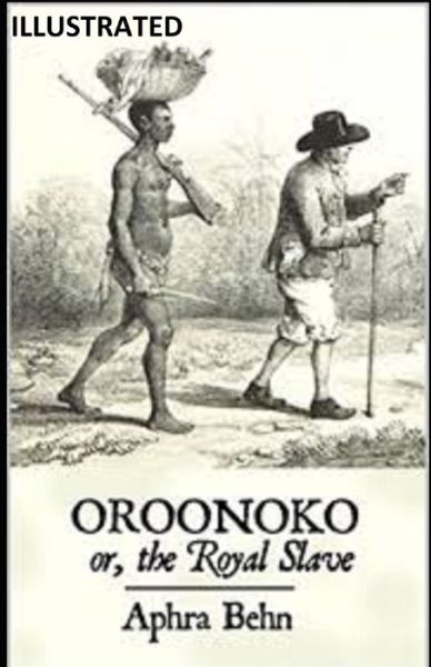 Oroonoko - Aphra Behn - Livros - Independently Published - 9798738954993 - 16 de abril de 2021