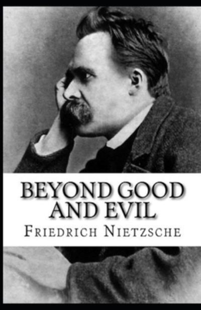 Cover for Friedrich Wilhelm Nietzsche · Beyond Good and Evil Annotated (Taschenbuch) (2021)