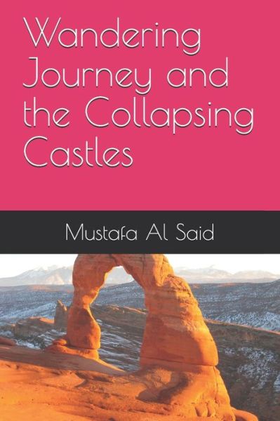 Cover for Mustafa Saleh Al Said · Wandering Journey and the Collapsing Castles (Paperback Book) (2021)