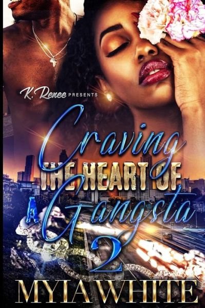 Cover for Myia White · Craving the Heart of A Gangsta 2 (Taschenbuch) (2022)