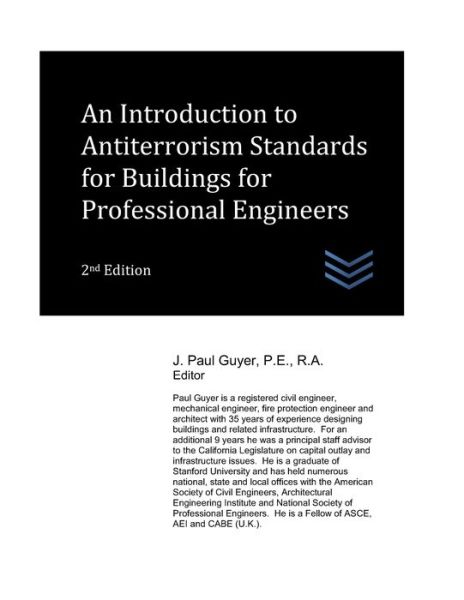 An Introduction to Antiterrorism Standards for Buildings for Professional Engineers - J Paul Guyer - Books - Independently Published - 9798841658993 - July 20, 2022