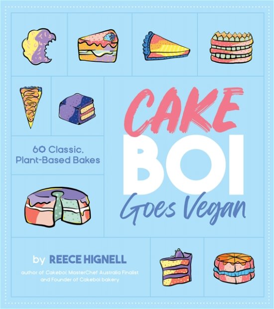 Cover for Reece Hignell · Cakeboi Goes Vegan: 60 Classic, Plant-Based Bakes (Hardcover Book) (2024)