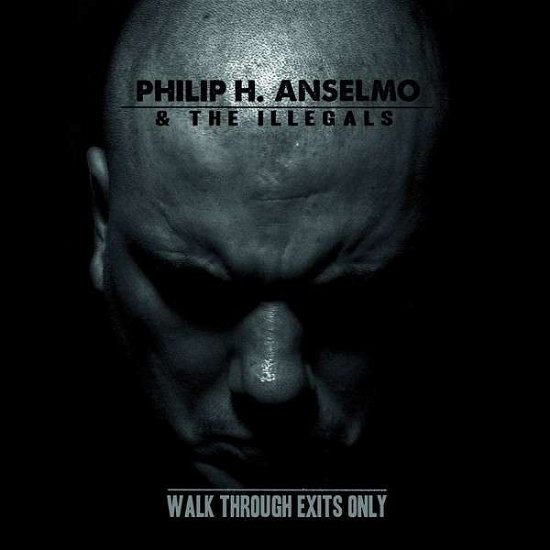 Walk Through Exits Only - Philip H. Anselmo - Musik - METAL - 0020286213994 - 16. juli 2013