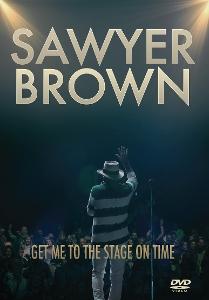 Cover for Sawyer Brown · Get Me to the Stage on Time (DVD) (2025)