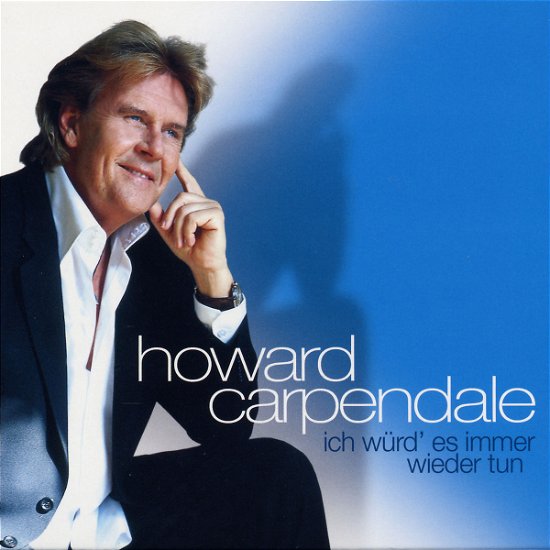 Cover for Howard Carpendale · Ich Wuerd Es Immer Wieder (CD) (2005)