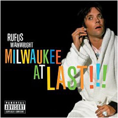 Cover for Rufus Wainwright · Milwaukee at Last (CD) [Limited edition] (2009)