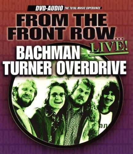 Cover for Bachman Turner Overdrive · From the Front Row (DVD-Audio) (2005)