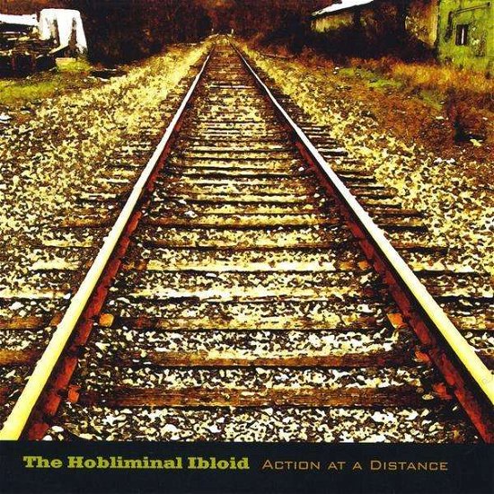 Cover for Hobliminal Ibloid · Action at a Distance (CD) (2009)