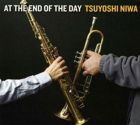 Cover for Tsuyoshi Niwa · At the End of the Day (CD) (2013)